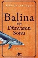 Balina ve Dünyanin Sonu - Ironmonger, John