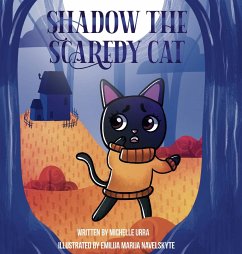 Shadow the Scaredy Cat - Urra, Michelle; Tbd