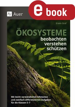 Ökosysteme beobachten - verstehen - schützen (eBook, PDF) - Graf, Erwin