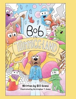 Bob in Thimmigg-Land - Illustrated by Christopher T Evans, Bi. . .