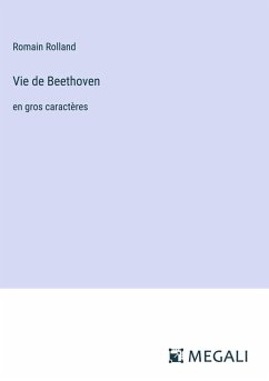 Vie de Beethoven - Rolland, Romain