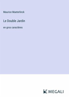 Le Double Jardin - Maeterlinck, Maurice