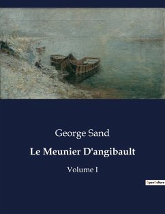 Le Meunier D'angibault - Sand, George