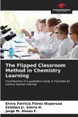 The Flipped Classroom Method in Chemistry Learning