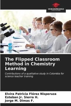 The Flipped Classroom Method in Chemistry Learning - Florez Nisperuza, Elvira Patricia;Sierra H., Esteban Jr.;Dimas F., Jorge M.