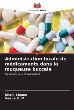 Administration locale de médicaments dans la muqueuse buccale - SHAMS, SHANI;K. M., Veena