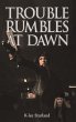 Trouble Rumbles at Dawn - Bild 1