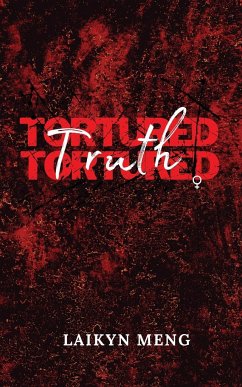 Tortured Truth - Meng, Laikyn