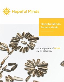 Hopeful Minds Parent's Guide by The Shine Hope Company - Goetzke, Kathryn