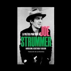 Cover LA POLÍTICA PUNK ROCK DE JOE STRUMMER: Radicalismo, resistencia y rebelión