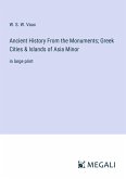 Ancient History From the Monuments; Greek Cities & Islands of Asia Minor