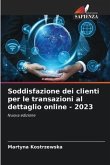 Soddisfazione dei clienti per le transazioni al dettaglio online - 2023