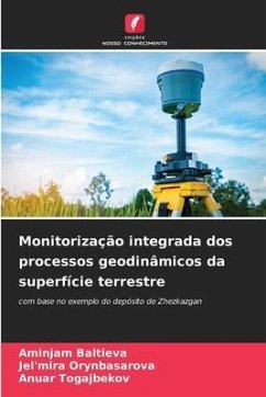 Monitorização integrada dos processos geodinâmicos da superfície terrestre - Baltieva, Aminjam;Orynbasarova, Jel'mira;Togajbekov, Anuar