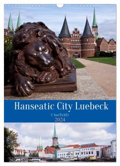 Hanseatic City Luebeck (Wall Calendar 2024 DIN A3 portrait), CALVENDO 12 Month Wall Calendar