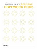 Hopeful Minds Deep Dive Hopework Book by The Shine Hope Company