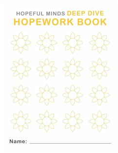 Hopeful Minds Deep Dive Hopework Book by The Shine Hope Company - Goetzke, Kathryn