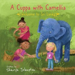 A Cuppa with Camellia - Welcome to Sri Lanka - Johnston, Sharyn