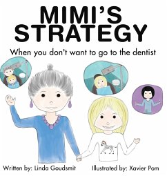 MIMI'S STRATEGY When you don't want to go to the dentist - Goudsmit, Linda