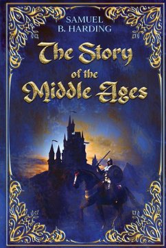 The Story of the Middle Ages - Harding, Samuel B.