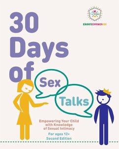 30 Days of Sex Talks for Ages 12+ - Alexander, Dina; Educate and Empower Kids; Mehrdad, Jera