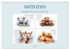 MOTIVATION Sayings with cute animal cubs (Wall Calendar 2024 DIN A3 landscape), CALVENDO 12 Month Wall Calendar