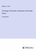 The Kings of the East; A Romance of the Near Future