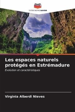 Les espaces naturels protégés en Estrémadure - Alberdi Nieves, Virginia