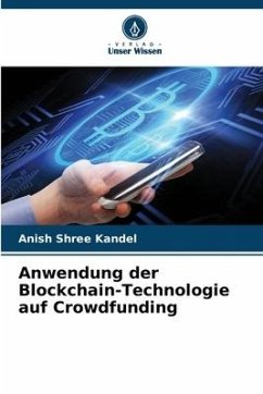 Anwendung der Blockchain-Technologie auf Crowdfunding - Kandel, Anish Shree