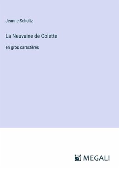 La Neuvaine de Colette - Schultz, Jeanne