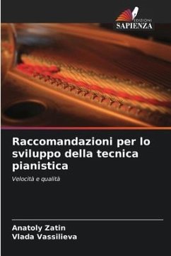 Raccomandazioni per lo sviluppo della tecnica pianistica - Zatin, Anatoly;Vassilieva, Vlada