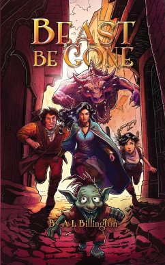 Beast Be Gone - A Fantasy Comedy Fiction Book - Billington, A L
