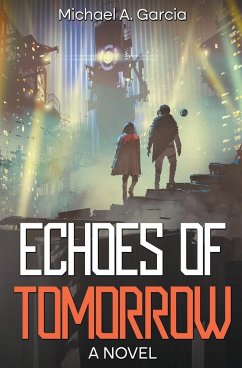 Echoes of Tomorrow - Garcia, Michael A.