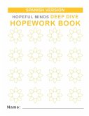 Hopeful Minds Deep Dive Hopework Book (Spanish Version) by The Shine Hope Company