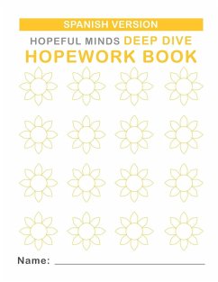 Hopeful Minds Deep Dive Hopework Book (Spanish Version) by The Shine Hope Company - Goetzke, Kathryn