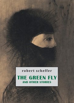 The Green Fly and Other Stories - Scheffer, Robert