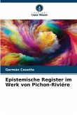 Epistemische Register im Werk von Pichon-Riviére