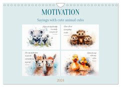 MOTIVATION Sayings with cute animal cubs (Wall Calendar 2024 DIN A4 landscape), CALVENDO 12 Month Wall Calendar