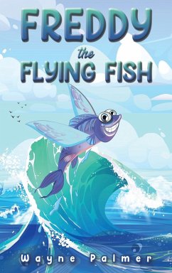 Freddy the Flying Fish - Palmer, Wayne