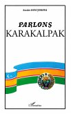 PARLONS KARAKALPAK PARLONS KARAKALPAK