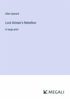 Lord Alistair's Rebellion - Upward, Allen