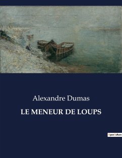 LE MENEUR DE LOUPS - Dumas, Alexandre