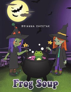 Frog Soup - Shostak, Brianna