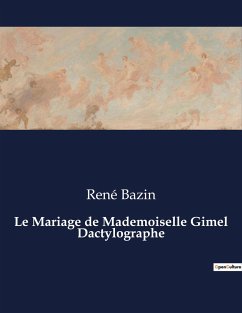 Le Mariage de Mademoiselle Gimel Dactylographe - Bazin, René