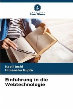 Einführung in die Webtechnologie - Joshi, Kapil;Gupta, Himanshu
