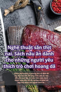 Ngh¿ thu¿t s¿n th¿t nai. Sách n¿u ¿n dành cho nh¿ng ng¿¿i yêu thích trò ch¿i hoang dã - Nguy¿T Di¿P