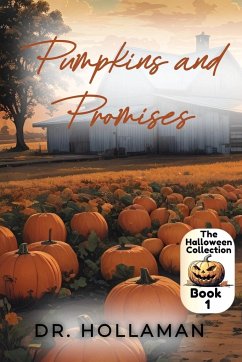 Pumpkins and Promises - Hollaman