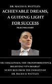 Achievable Dreams, A Guiding Light For Success