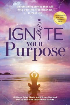 Ignite Your Purpose - Giesin, Peter; Owen, Jb; Sigmund, Kjirsten