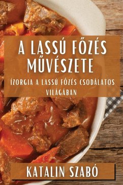 A Lassú F¿zés M¿vészete - Szabó, Katalin