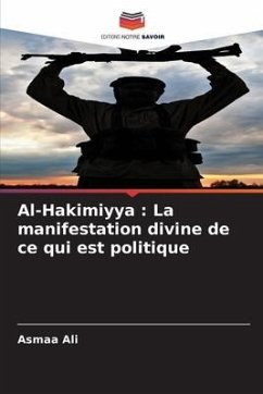 Al-Hakimiyya : La manifestation divine de ce qui est politique - Ali, Asmaa